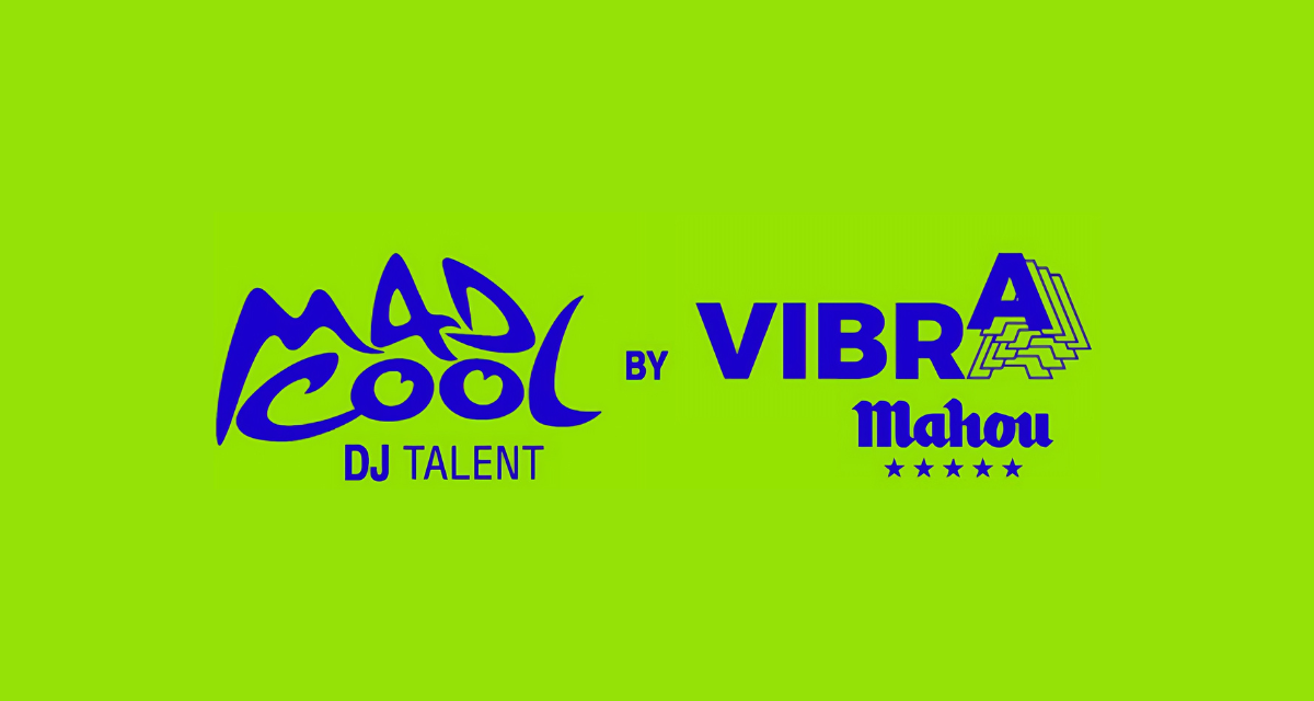 NUEVE ARTISTAS TRIUNFAN EN EL MAD COOL DJ TALENT BY VIBRA MAHOU